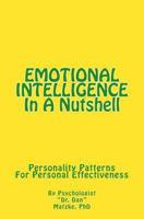 EMOTIONAL INTELLIGENCE In A Nutshell: Personality Patterns For Personal Effectiveness 1480086290 Book Cover