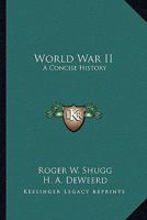 World War II: A Concise History 0548453349 Book Cover