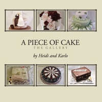 A Piece of Cake: The Gallery 0987398504 Book Cover