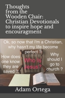 Thoughts from the Wooden Chair Christian Devotionals to inspire hope & encouragement 1549528238 Book Cover