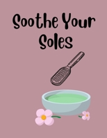 Soothe Your Soles: A Comprehensive Guide to Foot Care for Cracked Heels B0C9SFNSM4 Book Cover