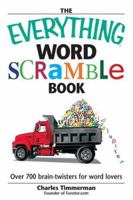 The Everything Word Scramble Book: Over 700 Brain Twisters for Word Lovers (Everything) 1598692402 Book Cover