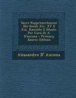 Sacre Rappresentazioni Dei Secoli XIV, XV, e XVI 1018307974 Book Cover