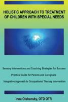 Holistic Approach to Treatment of Children with Special Needs 1642554065 Book Cover