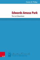 Edwards Amasa Park: The Last Edwardsean 3525560303 Book Cover