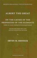 On the Causes of the Properties of the Elements: Liber de Causis Proprietatum Elementorum 0874622492 Book Cover