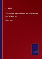 Geschichte Nassau's von der Reformation bis zur Neuzeit. 1248207955 Book Cover