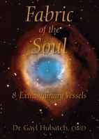 Fabric of the Soul: 8 Extraordinary Vessels 1432785109 Book Cover