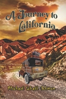 A Journey to California: One hundred years ago, in a Model T B0C9SHLVT7 Book Cover