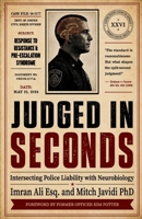 JUDGED IN SECONDS: Intersecting Police Liability with Neurobiology B0H6WCH6MM Book Cover