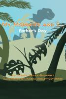 My Mommies and I...: Father's Day 1073774236 Book Cover