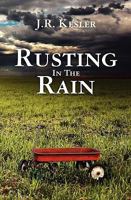 Rusting In The Rain 1452836353 Book Cover