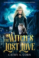 The Witch's Lost Love: Supernatural Beyond Time Romantic Mystery 1733321616 Book Cover