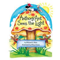 Anthony Ant Sees the Light 1984183761 Book Cover