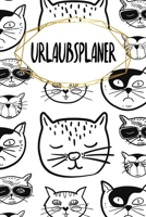 Urlaubsplaner: Plane deine Reise - zum Ausf�llen - 120 Seiten - A5 - Packliste - To-Do-Liste - Reiseverlauf - Reiseplanung und Tagebuch - Organisiere deinen Urlaub - Motiv: Coole Katzen 1659466946 Book Cover