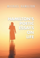 Hamilton's Poetic Essays On Life 1098017668 Book Cover