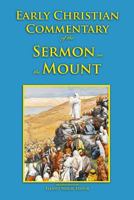 Early Christian Commentary of the Sermon on the Mount 0692076379 Book Cover