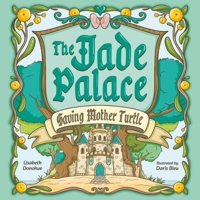 The Jade Palace: Saving Mother Turtle B0GLDP37YN Book Cover