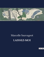 Laissez-Moi (French Edition) 153953989X Book Cover