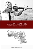 Combat Master: Sid Woodcock and Detonics 1105480763 Book Cover