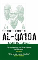 The Secret History of Al-Qa'ida 0349120358 Book Cover