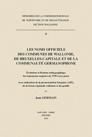 Les Noms Officiels Des Communes de Wallonie, de Bruxelles-Capitale Et de la Communaute Germanophone: Evolution Et Fixation Ortographique Des Toponymes 9042944013 Book Cover