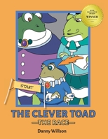 The Clever Toad: The Race 1647188628 Book Cover