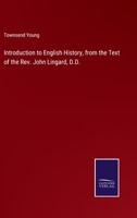 Introduction to English History, from the Text of the Rev. John Lingard, D.D. 3752572620 Book Cover