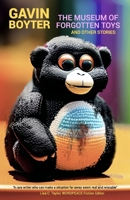 The Museum of Forgotten Toys: and other stories 0957129866 Book Cover