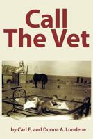 Call the Vet 1936745089 Book Cover