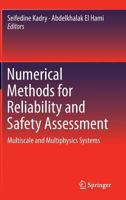 Numerical Methods for Reliability and Safety Assessment: Multiscale and Multiphysics Systems 3319071661 Book Cover