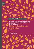 Brand Storytelling in the Digital Age : Theories, Practice and Application 3030590844 Book Cover