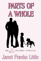 Parts of a Whole: A Pit Bull Love Story 1732222533 Book Cover