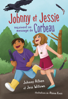 Johnny et Jessie reçoivent un message de Corbeau (Orca Échos) (French Edition) 1459844599 Book Cover