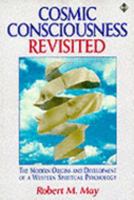 Cosmic Consciousness Revisited: The Modern Origins and Development of a Western Spiritual Psychology 1852302801 Book Cover