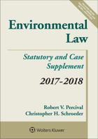 Environmental Law: 2017-2018 Case and Statutory Supplement 145488259X Book Cover