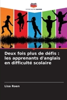 Deux fois plus de défis: les apprenants d'anglais en difficulté scolaire (French Edition) 6139858356 Book Cover