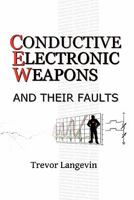 Conductive Electronic Weapons and Their Faults 1257097342 Book Cover
