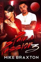 Pain & Passion 3 1983416711 Book Cover