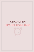 Grab a pen it's journal time 1659255996 Book Cover