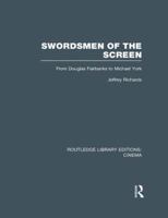 Swordsmen of the Screen: From Douglas Fairbanks to Michael York 1138996661 Book Cover