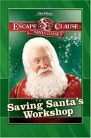 Saving Santa's Workshop (The Santa Clause 3: Escape Clause) 1423105087 Book Cover