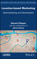 Location-Based Marketing : Geomarketing and Geolocation 1786305801 Book Cover