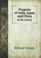 Progress of India, Japan, and China in the Century 1022042610 Book Cover