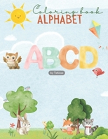 A Fun Alphabet Book for Toddlers and Preschoolers | Learn the ABCs with Cute Animals and More!: Early Learning Made Fun: Boost Your Child’s Vocabulary and Letter Recognition with Alphabet-Themed Pages B0F4DSJCHM Book Cover