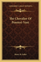 The Chevalier of Pensieri-Vani 1539013677 Book Cover