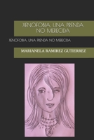 XENOFOBIA, UNA PRENDA NO MERECIDA (Spanish Edition) B084P858B7 Book Cover