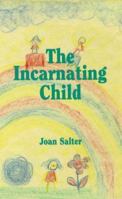Incarnating Child (Lifeways) 1869890043 Book Cover
