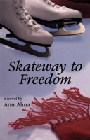 Skateway to Freedom 0920501893 Book Cover