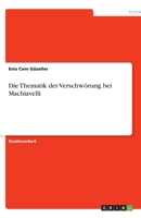 Die Thematik der Verschwörung bei Machiavelli (German Edition) 3346240460 Book Cover